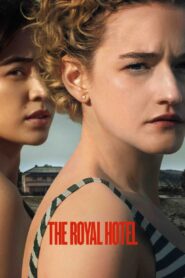 ดูหนังออนไลน์ฟรี The Royal Hotel เดอะรอยัลโฮเต็ล (2023)