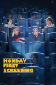 Monday First Screening