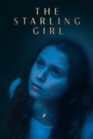 ดูหนังออนไลน์ฟรี The Starling Girl เดอะ สตาร์ลิ่ง เกิร์ล (2023)