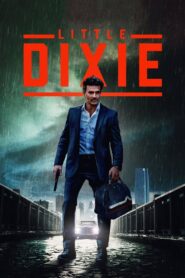 ดูหนังออนไลน์ฟรี Little Dixie ลิตเติ้ล ดิ๊กซี่ (2023)