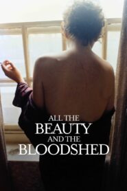 ดูหนังออนไลน์ฟรี All the Beauty and the Bloodshed แนน โกลดิน ภาพถ่าย ความงาม ความตาย (2022)