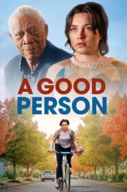 ดูหนังออนไลน์ฟรี A Good Person อะ กู๊ด เพอร์เซิน (2023)