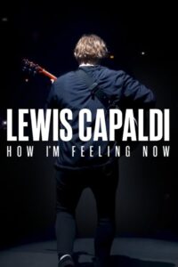 Lewis Capaldi How I’m Feeling Now ลูวิส คาปาลดี ความรู้สึก ณ จุดนี้