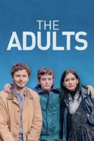 ดูหนังออนไลน์ฟรี The Adults ผู้ใหญ่ (2023)