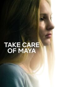 ดูหนังออนไลน์ฟรี Take Care of Maya ใครจะดูแลมายา (2023)