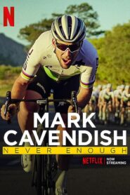 ดูหนังออนไลน์ฟรี Mark Cavendish Never Enough มาร์ค คาเวนดิช ไม่เคยพอ (2023)