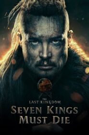 ดูหนังออนไลน์ฟรี The Last Kingdom Seven Kings Must Die เจ็ดกษัตริย์จักวายชนม์ (2023)