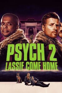 Psych 2 Lassie Come Home ไซก์ แก๊งสืบจิตป่วน 2 พาลูกพี่กลับบ้าน