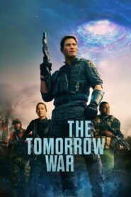 ดูหนังออนไลน์ฟรี The Tomorrow War สงครามแห่งอนาคต (2021)