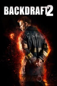 Backdraft 2 เปลวไฟกับวีรบุรุษ 2