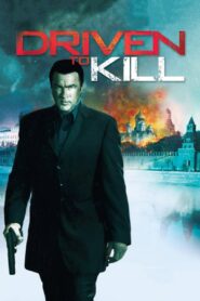 ดูหนังออนไลน์ฟรี Driven to Kill ปิดบัญชีแค้นคนมหาประลัย (2009)