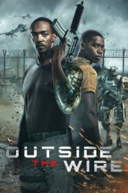 ดูหนังออนไลน์ฟรี Outside the Wire สมรภูมินอกลวดหนาม (2021)