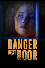 ดูหนังออนไลน์ฟรี Danger Next Door (2021)