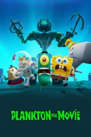 ดูหนังออนไลน์ฟรี Plankton The Movie แพลงค์ตอน เดอะ มูฟวี่ (2025)