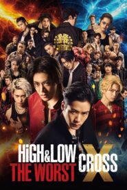 High & Low The Worst X เดอะ เวิร์สต์ เอ็กซ์