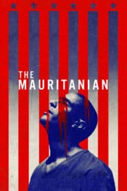 ดูหนังออนไลน์ฟรี The Mauritanian มอริทาเนียน พลิกคดี จองจำอำมหิต (2021)